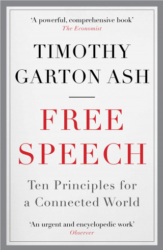 Timothy Garton Ash: Free Speech