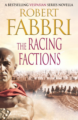 Robert Fabbri: The Racing Factions