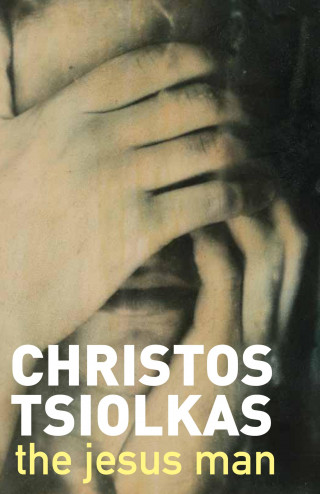 Christos Tsiolkas: The Jesus Man