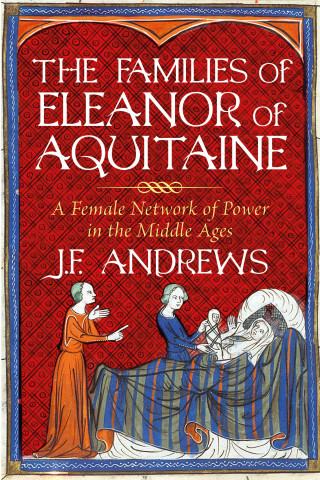 J.F. Andrews: The Families of Eleanor of Aquitaine