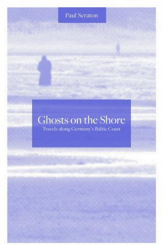 Paul Scraton: Ghosts on the Shore