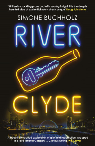 Simone Buchholz: RIVER CLYDE: The word-of-mouth BESTSELLER