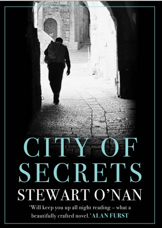Stewart O'Nan: City of Secrets