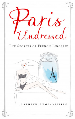 Kathryn Kemp-Griffin: Paris Undressed