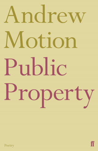 Andrew Motion: Public Property