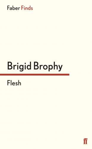 Brigid Brophy: Flesh