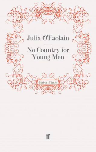 Julia O'Faolain: No Country for Young Men