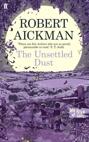 Robert Aickman: The Unsettled Dust