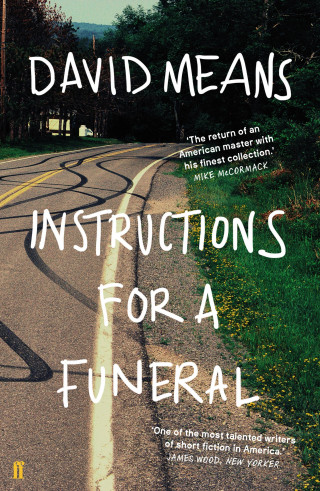 David Means: Instructions for a Funeral