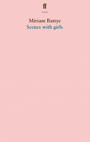 Miriam Battye: Scenes with girls