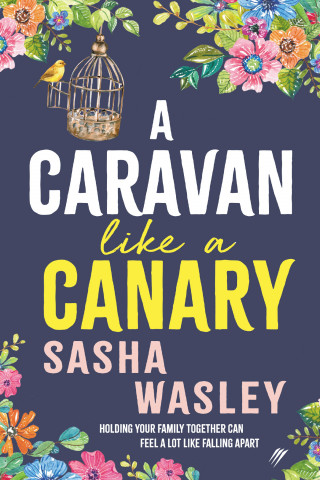 Sasha Wasley: A Caravan Like a Canary