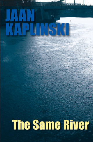 Jaan Kaplinski: The Same River