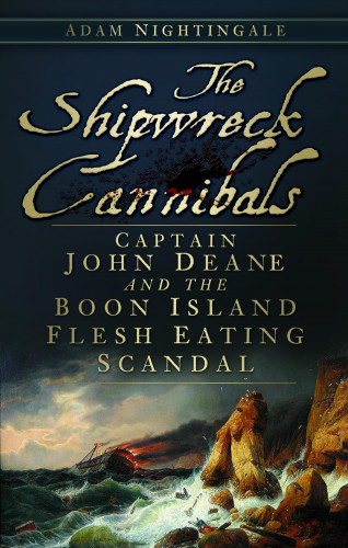 Adam Nightingale: The Shipwreck Cannibals