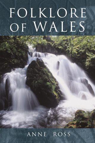Anne Ross: Folklore of Wales