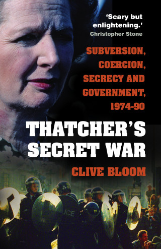 Clive Bloom: Thatcher's Secret War