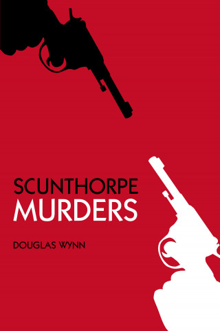 Douglas Wynn: Scunthorpe Murders