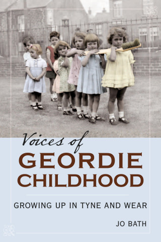 Jo Bath: Voices of Geordie Childhood