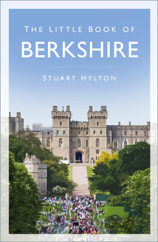 Stuart Hylton: The Little Book of Berkshire