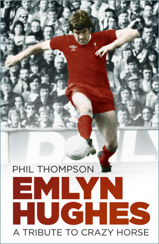 Phil Thompson: Emlyn Hughes