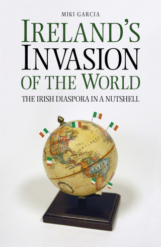 Miki Garcia: Ireland's Invasion of the World