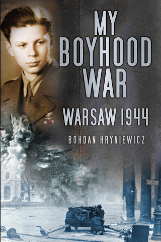 Bohdan Hryniewicz: My Boyhood War