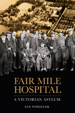 Ian Wheeler: Fair Mile Hospital