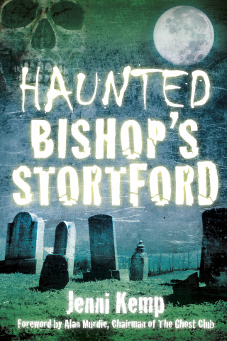Jenni Kemp: Haunted Bishop's Stortford