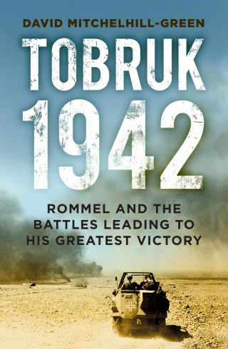 David Mitchelhill-Green: Tobruk 1942