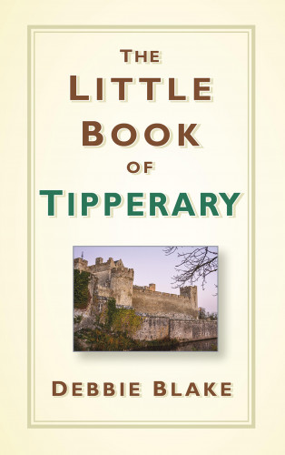 Debbie Blake: The Little Book of Tipperary