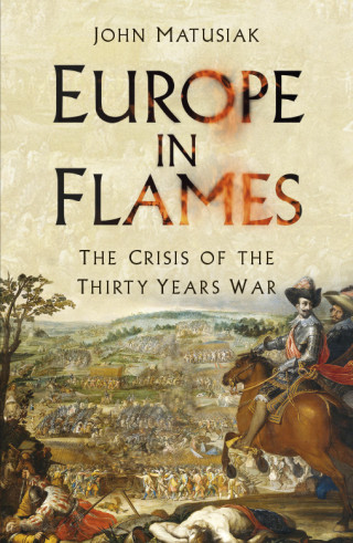 John Matusiak: Europe in Flames