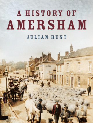 Julian Hunt: A History of Amersham