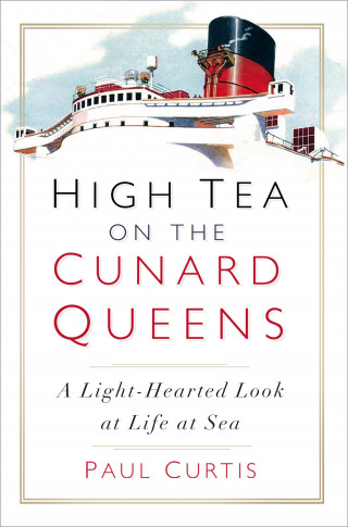 Paul Curtis: High Tea on the Cunard Queens