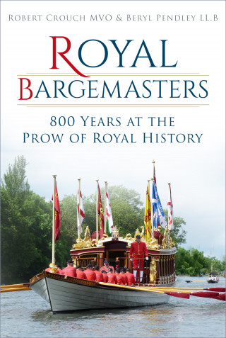 Robert Crouch, Beryl Pendley: Royal Bargemasters