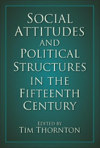 Social Attitudes and Political Structures in the Fifteenth Century