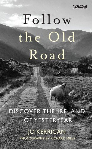 Jo Kerrigan: Follow the Old Road