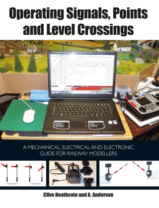 Clive Heathcote, Annie Anderston: Operating Signals, Points and Level Crossings