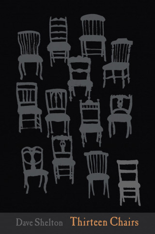 Dave Shelton: Thirteen Chairs