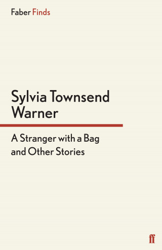 Sylvia Townsend Warner: A Stranger With a Bag