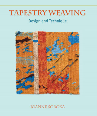 Joanne Soroka: Tapestry Weaving