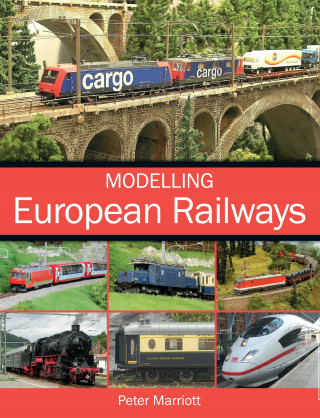Peter Marriott: Modelling European Railways
