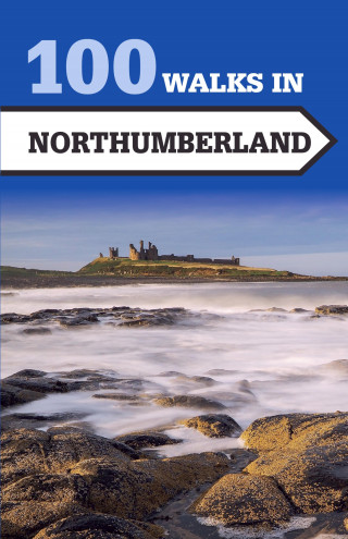 Norman Johnsen: 100 Walks in Northumberland