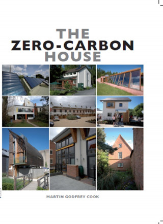 Martin Godrey Cook: The Zero-Carbon House