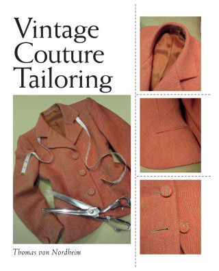 Thomas von Nordheim: Vintage Couture Tailoring