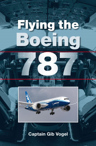 Gib Vogel: Flying the Boeing 787