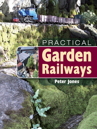 Peter Jones: Practical Garden Railways