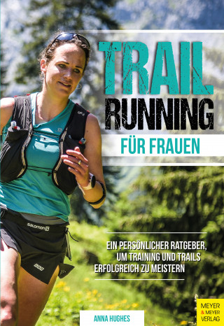 Anna Hughes: Trailrunning für Frauen