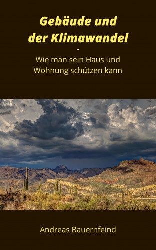 Andreas Bauernfeind: Gebäude und der Klimawandel