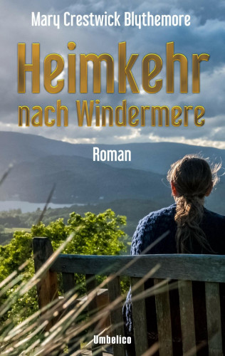 Mary Crestwick Blythemore: Heimkehr nach Windermere