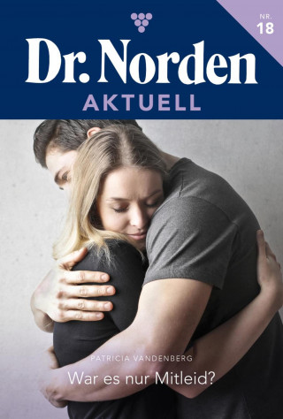 Patricia Vandenberg: War es nur Mitleid?
