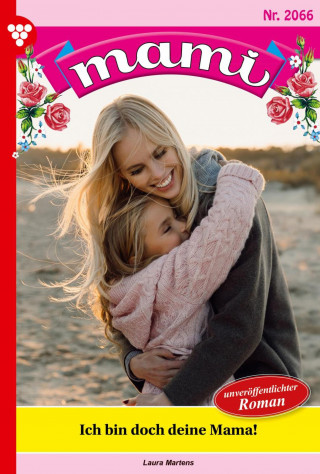 Laura Martens: Ich bin doch deine Mama!